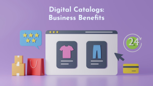Benefits Of Digital Catalogs