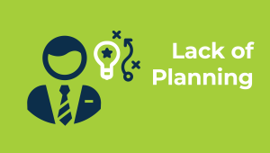 Lack of planning