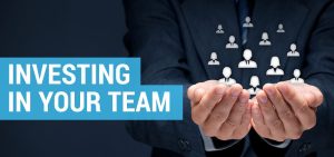 Invest in your team