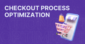 Optimize Checkout Process