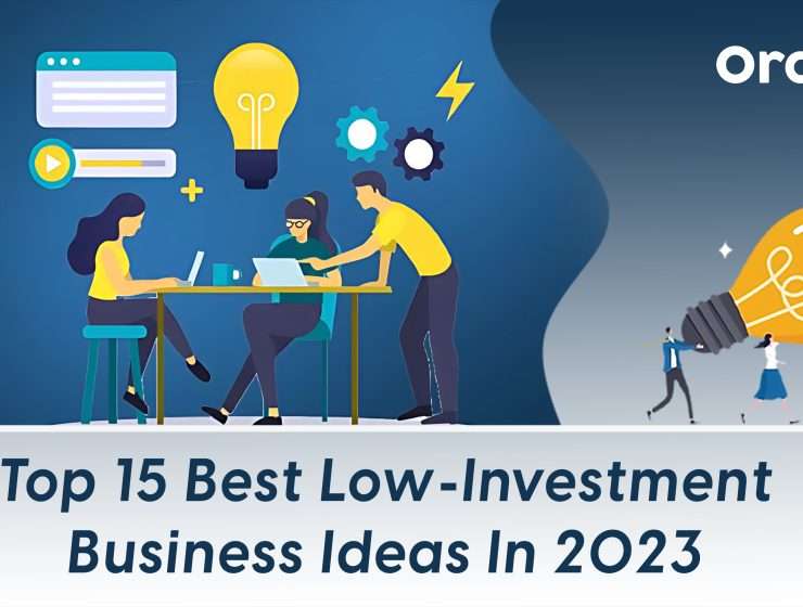 Top 15 Best Low-Investment Business Ideas In 2023