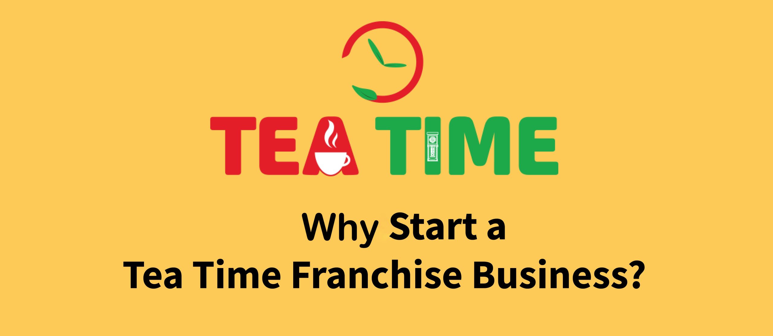 Why Start a Tea Time Franchise?
