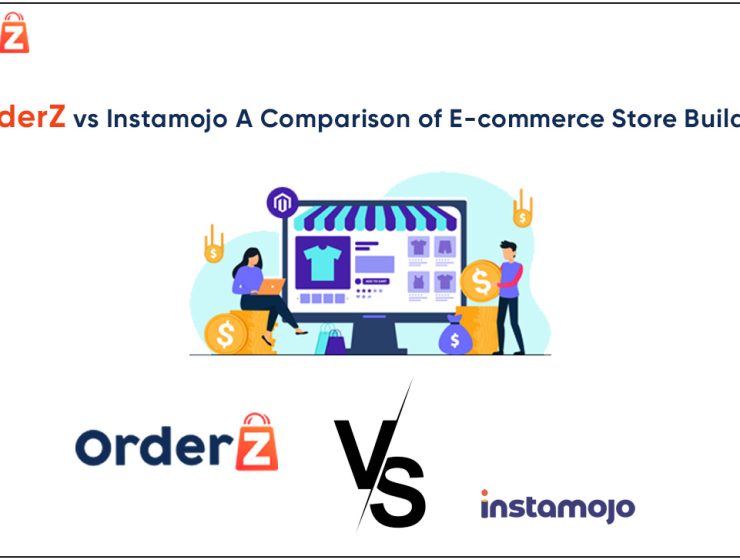 OrderZ vs Instamojo A Comparison of E-commerce Store Builders