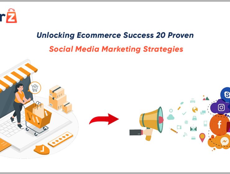 Unlocking Ecommerce Success: 20 Proven Social Media Marketing Strategies