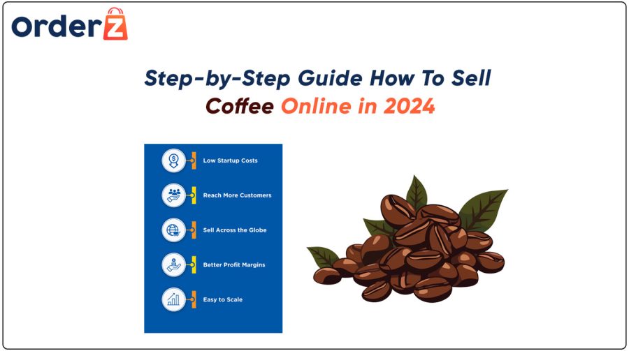 StepbyStep Guide How To Sell Coffee Online in 2024